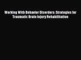 [PDF] Working With Behavior Disorders: Strategies for Traumatic Brain Injury Rehabilitation