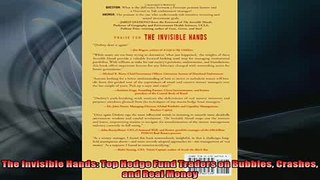 Free PDF Downlaod  The Invisible Hands Top Hedge Fund Traders on Bubbles Crashes and Real Money  BOOK ONLINE