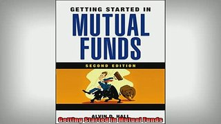 FREE DOWNLOAD  Getting Started in Mutual Funds READ ONLINE