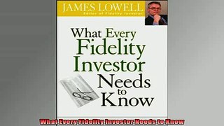 FREE PDF  What Every Fidelity Investor Needs to Know  BOOK ONLINE