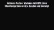 Read Intimate Partner Violence in LGBTQ Lives (Routledge Research in Gender and Society) Ebook