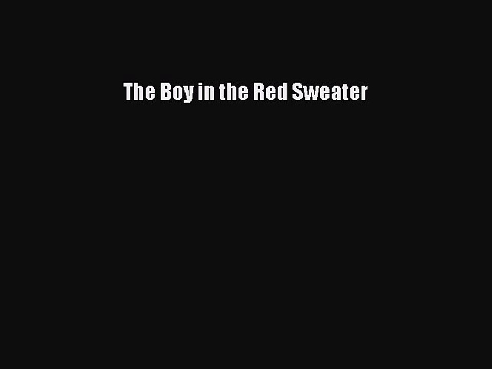 Read The Boy in the Red Sweater Ebook Free