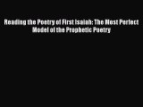 Ebook Reading the Poetry of First Isaiah: The Most Perfect Model of the Prophetic Poetry Download