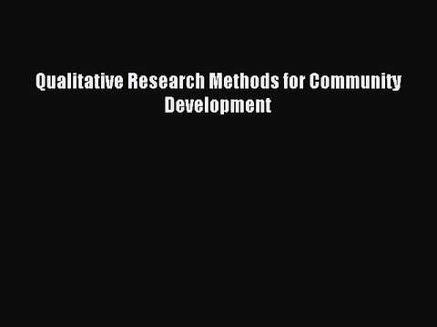 Download Qualitative Research Methods for Community Development PDF Free