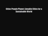 Download Cities People Planet: Liveable Cities for a Sustainable World Ebook Online