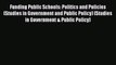 Read Funding Public Schools: Politics and Policies (Studies in Government and Public Policy)
