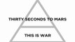 30 Seconds to Mars - This is War (with Lyrics on screen)