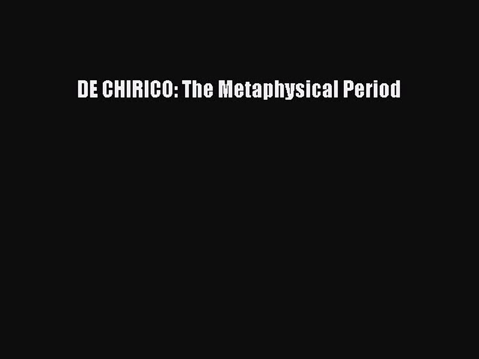 Read DE CHIRICO: The Metaphysical Period Ebook Free