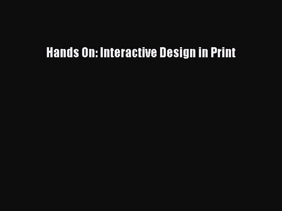 Download Hands On: Interactive Design in Print PDF Online