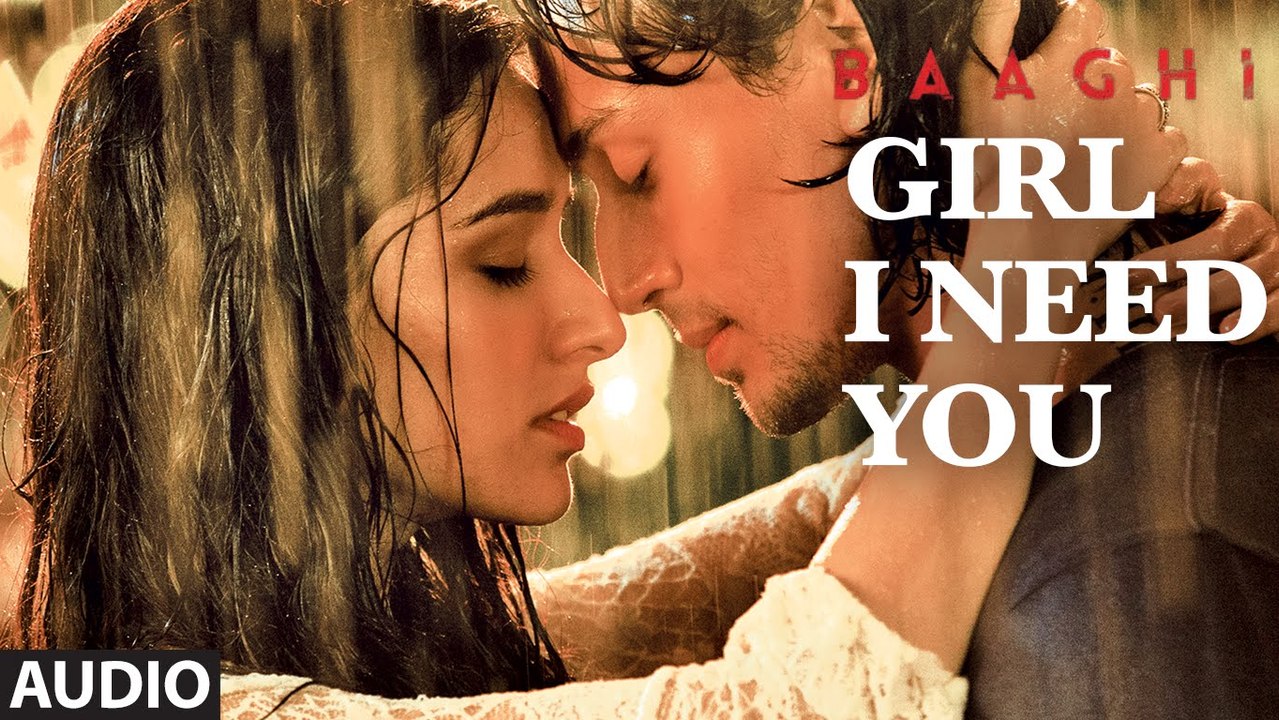 Girl I Need You Full Video Song - Baaghi - HD