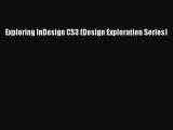 Read Exploring InDesign CS3 (Design Exploration Series) Ebook Free