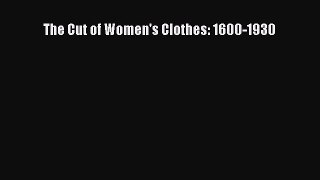 Read The Cut of Women's Clothes: 1600-1930 Ebook Free