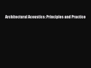 Download Architectural Acoustics: Principles and Practice Ebook Free