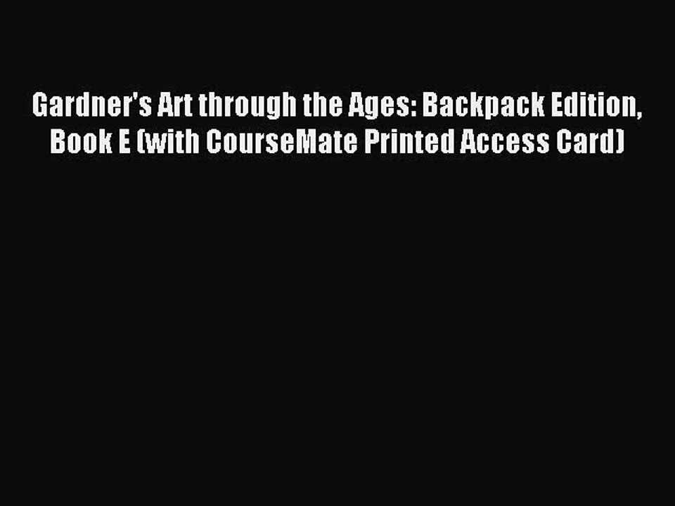 Read Gardner's Art through the Ages: Backpack Edition Book E (with CourseMate Printed Access