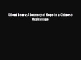 Read Silent Tears: A Journey of Hope in a Chinese Orphanage Ebook Free