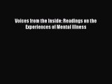 [PDF] Voices from the Inside: Readings on the Experiences of Mental Illness [Download] Online