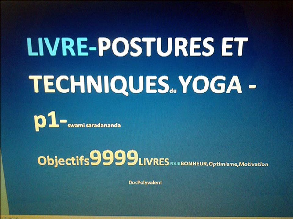 YOGA-LIVRE-EXTRAIT-p1-POSTURES ET TECHNIQUES DE YOGA- SWAMI S IOBJECTIF 9999 LIVRES OPTIMISME...