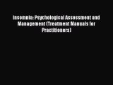 [PDF] Insomnia: Psychological Assessment and Management (Treatment Manuals for Practitioners)