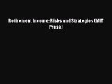 [Download PDF] Retirement Income: Risks and Strategies (MIT Press) Ebook Online