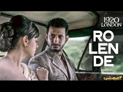 Aaj Ro Len De Video Song 1920 LONDON Sharman Joshi, Meera Chopra, Shaarib and Toshi