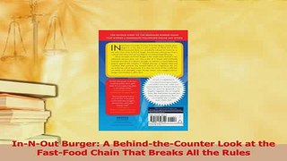 Read  InNOut Burger A BehindtheCounter Look at the FastFood Chain That Breaks All the Ebook Free