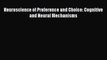 [PDF] Neuroscience of Preference and Choice: Cognitive and Neural Mechanisms [Download] Online