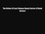 Ebook The Brides Of Last Chance Ranch Series (3 Book Series) Read Full Ebook