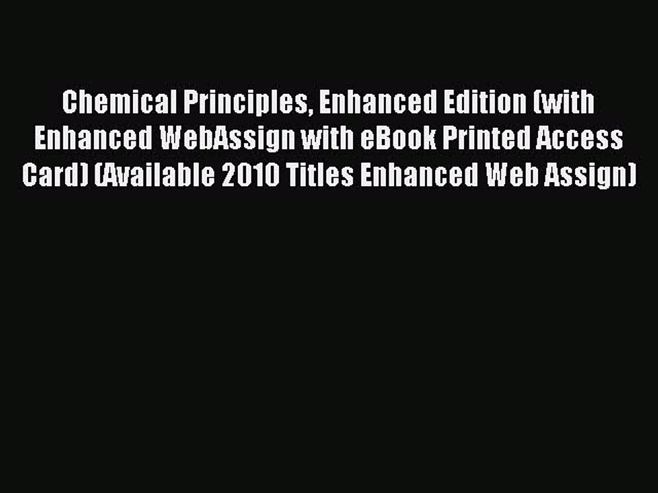 Read Chemical Principles Enhanced Edition (with Enhanced WebAssign with eBook Printed Access
