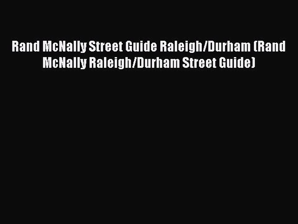 Download Rand McNally Street Guide Raleigh/Durham (Rand McNally Raleigh/Durham Street Guide)