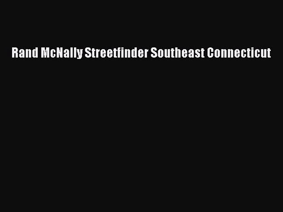 Download Rand McNally Streetfinder Southeast Connecticut PDF Online