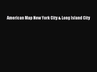 Read American Map New York City & Long Island City Ebook Free