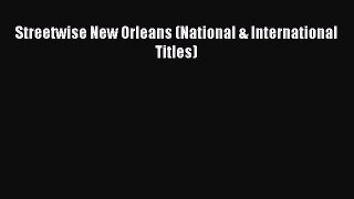 Read Streetwise New Orleans (National & International Titles) Ebook Free