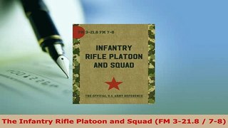 PDF  The Infantry Rifle Platoon and Squad FM 3218  78 Read Online