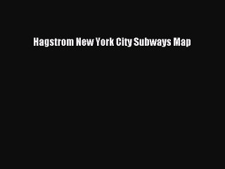 Read Hagstrom New York City Subways Map Ebook Free