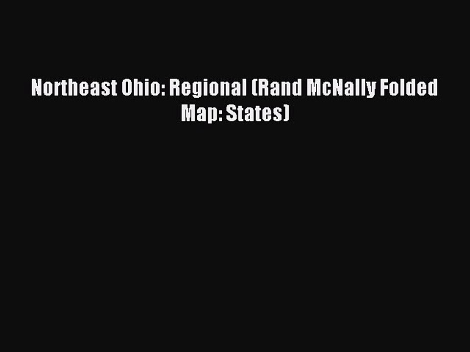 Read Northeast Ohio: Regional (Rand McNally Folded Map: States) Ebook Free