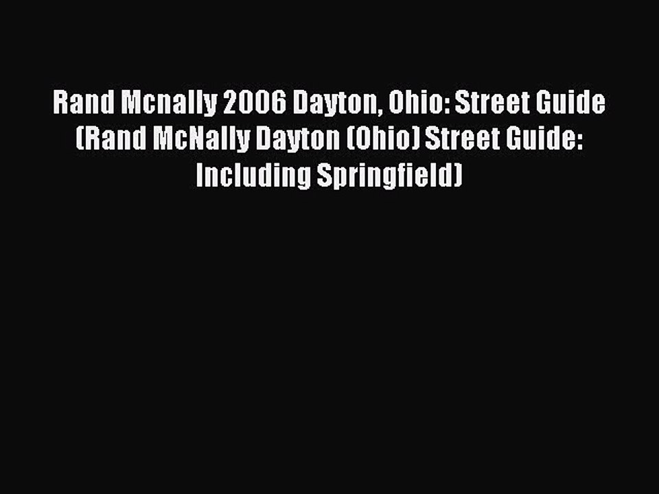 Read Rand Mcnally 2006 Dayton Ohio: Street Guide (Rand McNally Dayton (Ohio) Street Guide: