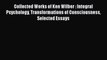 [PDF] Collected Works of Ken Wilber : Integral Psychology Transformations of Consciousness