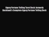 [PDF] Gypsy Fortune Telling Tarot Deck: formerly Buckland's Complete Gypsy Fortune Telling