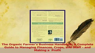 Read  The Organic Farmers Business Handbook A Complete Guide to Managing Finances Crops and Ebook Free