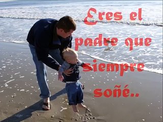 El Padre que Siempre Soñé - Abel Zavala