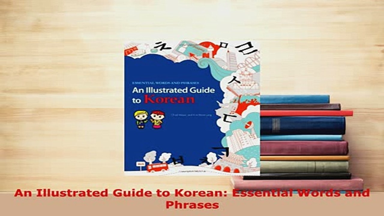 PDF  An Illustrated Guide to Korean Essential Words and Phrases Download Full Ebook