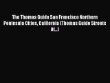 Read The Thomas Guide San Francisco Northern Peninsula Cities California (Thomas Guide Streets