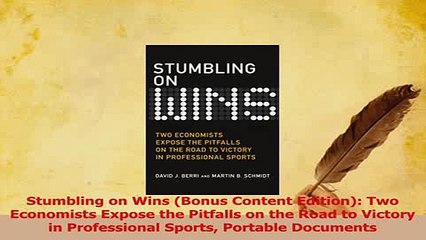 PDF  Stumbling on Wins Bonus Content Edition Two Economists Expose the Pitfalls on the Road Download Full Ebook