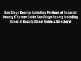 Read San Diego County: Including Portions of Imperial County (Thomas Guide San Diego County