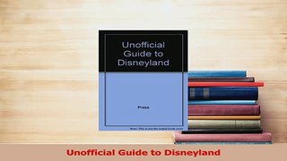 Read  Unofficial Guide to Disneyland PDF Online