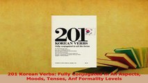 PDF  201 Korean Verbs Fully Conjugated in All Aspects Moods Tenses Anf Formality Levels Download Full Ebook