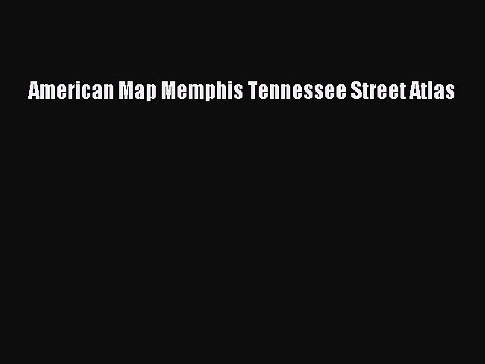 Download American Map Memphis Tennessee Street Atlas PDF Free