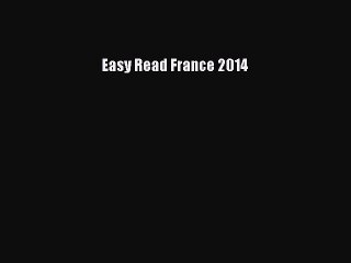Read Easy Read France 2014 Ebook Free
