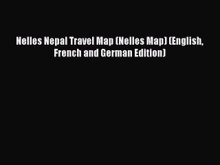 Read Nelles Nepal Travel Map (Nelles Map) (English French and German Edition) Ebook Free