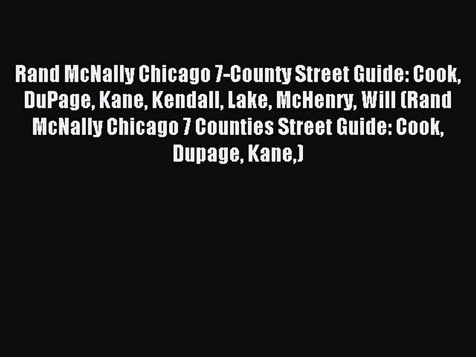 Download Rand McNally Chicago 7-County Street Guide: Cook DuPage Kane Kendall Lake McHenry